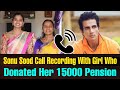 Sonu Sood Phone call Recording with  Naga lakshmi who donated her pension to Sonu Sood foundation