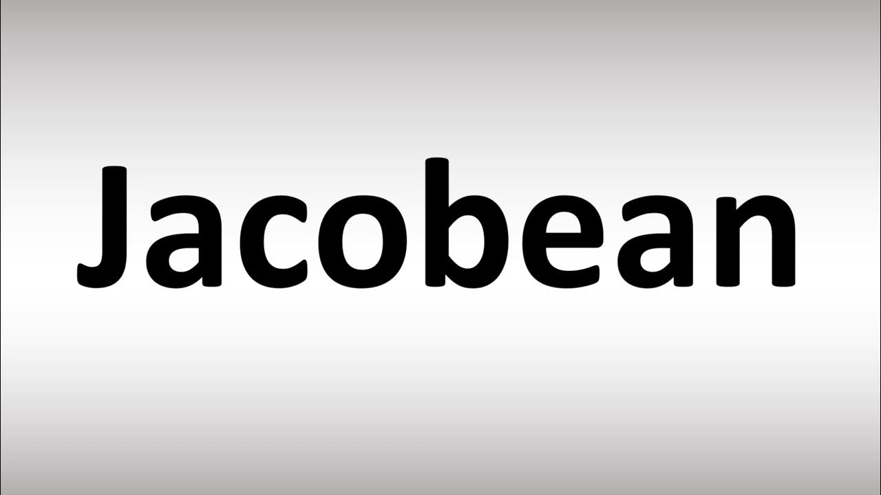 How to Pronounce Jacobean YouTube