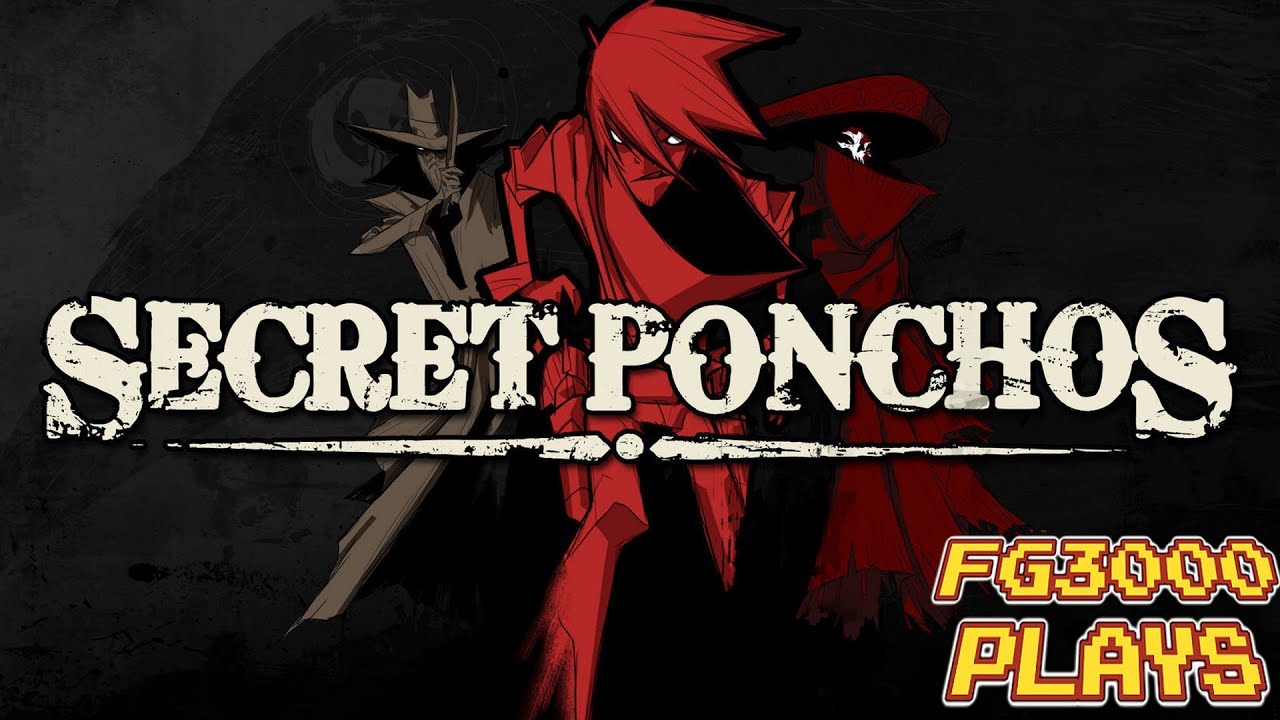FG3000 Plays: Secret Ponchos gameplay