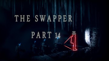 The Swapper: Part 14 - Asteroid Excavation Site 7