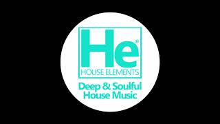 HOUSE elements | Deep Soulful FIX | June 26, 22