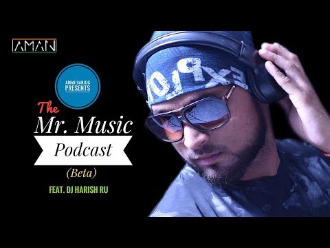 the-mr.-music-podcast-(beta)-|-aman-sanjog-|-ft.-dj-harish-|-latest-non-stop-|-bollywood-|-edm