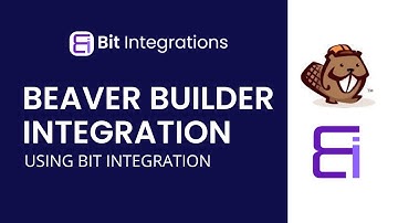 Integrating Beaver Builder Form with Google Sheets | Step-by-Step Tutorial | Bit Integrations