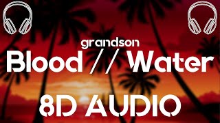 grandson - Blood \/\/ Water (8D AUDIO)