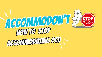 How to Stop Accommodating OCD (Accommodon