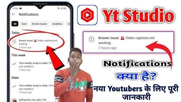 Known issue: 🚨 Video captions not working | Yt Studio New Notification | YouTube Update