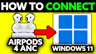 How To Connect AirPods 4 to Windows 11 (2025) - Step by Step