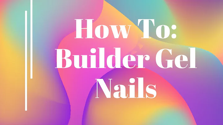How To: Builder Gel Nails