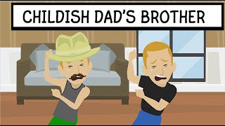 Childish Dads Brother