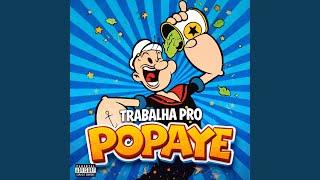 Trabalha Pro Popaye - MC ELPITBULL, Esther Loura, DJ THEAGA