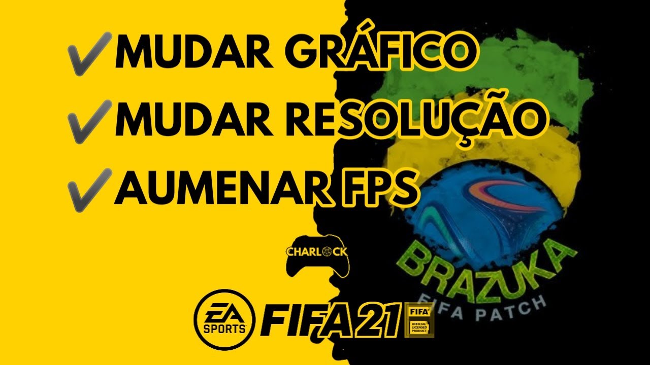COMO AUMENTAR FPS PATCH BRAZUKA- CONFIGURAÇÕES DE JOGO PATCH BRAZUKA FIFA 21
