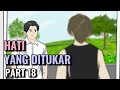 HATI YANG DITUKAR PART 18 - Animasi Sekolah image