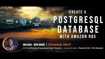 Create a PostgreSQL Database with Amazon RDS