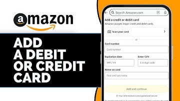 How to Add a Debit or Credit Card on Amazon Account (Full Guide)