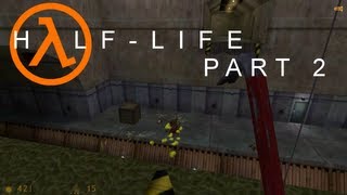 Let's Play Half-Life - Part 2: Meet the Crowbar