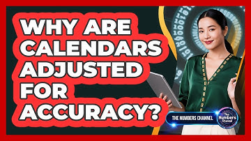 Why Are Calendars Adjusted For Accuracy?