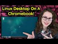 How to install and get a linux desktop on a chromebook no rooting