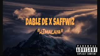 DablDe x SaffWizz - Himalaya (Freestyle)