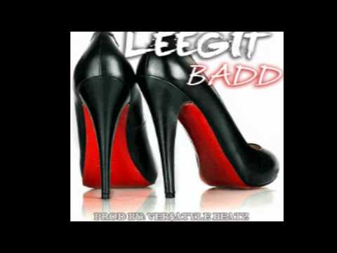 Leegit - She Badd (Produced By: Ver$atyle Beatz)