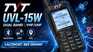TYT UVL-15W PREZENTACJA | Bluetooth • APRS • GPS