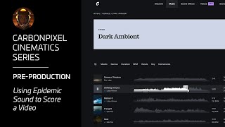 Carbonpixel Cinematics Series Using Epidemic Sound To Score A Video