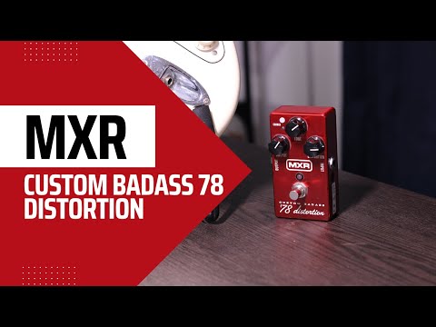 MXR Custom Badass 78 Distortion - M78 - YouTube