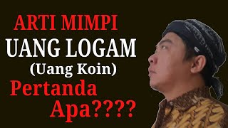 Arti Mimpi Uang Logam uang koin/ Mimpi dikasih uang logam