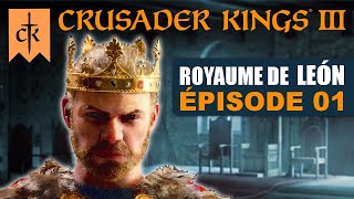 [FR] Alfonso de León le Serpent - ép 01 - CRUSADER KINGS 3 gameplay let's play PC