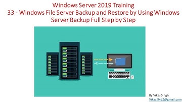 Windows Server 2019 Training 33 - File Server Backup and Restore by using Windows Server Backup