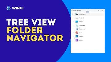 Creating a File Navigator in C# Using TreeView in WinUI