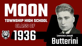 Remembering the Moon High School Class of 1936: Lawrence Joseph Butterini