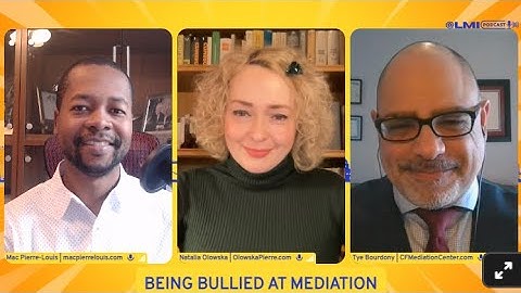 Being Bullied at Mediation