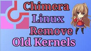 Chimera Linux Clean Up Old Kernels