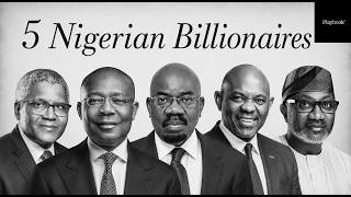 I Read 10 Books on Nigeria's Greatest Billionaires. Here's What They All Had in Common.