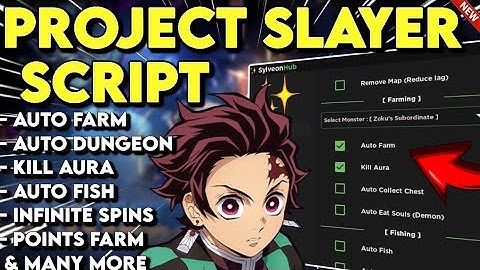 [Update 1.5🎆🥶] Project Slayers Script Hack: Inf Points, Auto Dungeon, Auto Mugen, Fast Auto Farm!