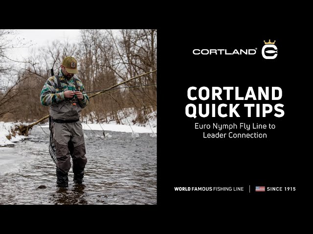 Cortland Quick Tips: Euro Nymph Fly Line to Leader Connection 