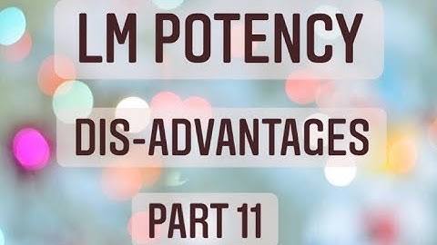 Dis-advantages of LM potency