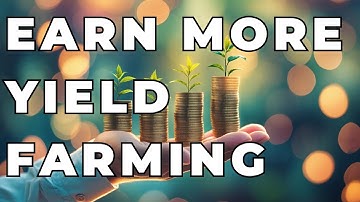 How I Earned Double Rewards With Yield Farming!