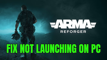 How To Fix Arma Reforger Not Launching On PC or Won