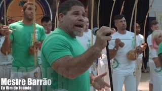 Mestre Barrao - Eu vim de Luanda / Toronto Batizado Clip 2014