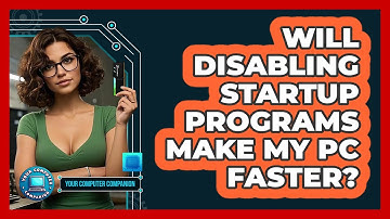 Will Disabling Startup Programs Make My PC Faster?