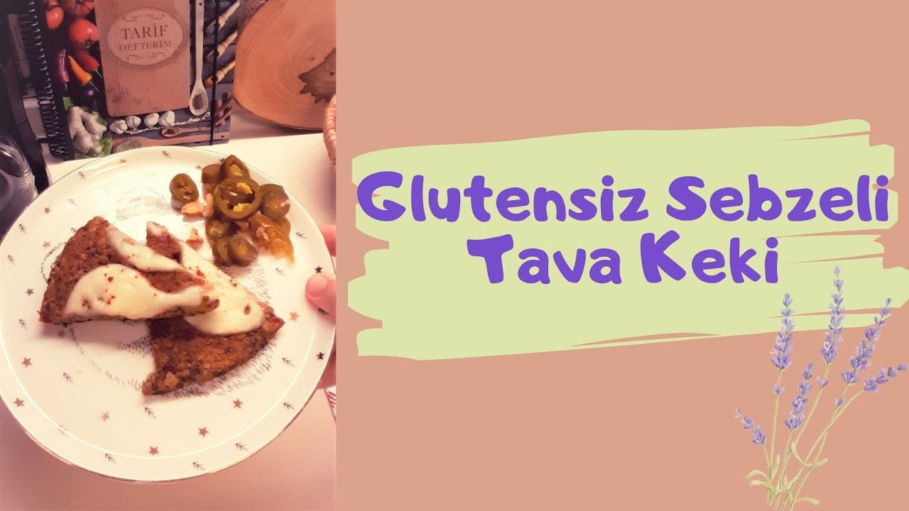 Glutensiz Sebzeli Tava Keki YouTube
