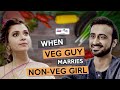 When veg guy marries nonveg girl  ft abhinav anand bade  shreya gupto  rvcj