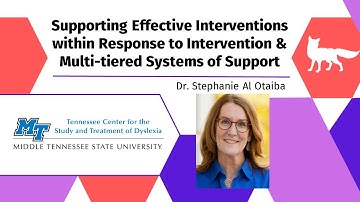 Supporting Effective Interventions within Response to Intervention & Multi-tiered Systems of Support
