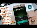 How to enable Dolby Audio in All LeTv Mobiles no root by technicalkanwar, technical kanwar