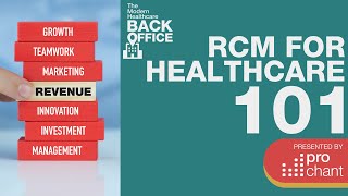 Revenue Cycle Management for Healthcare 101: Getting Started in Back Office Processes