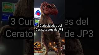 3 Curiosidades del Ceratosaurus de JP3 #fypviral#jurassicpark#curiosidades#principeshadow