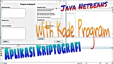 Tutorial Membuat Aplikasi Kriptografi  Java Netbeans Lengkap Source Code Part 1