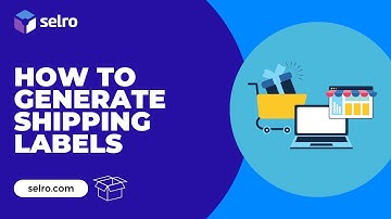 How to Generate Shipping Labels in Selro-A Step by Step Tutorial