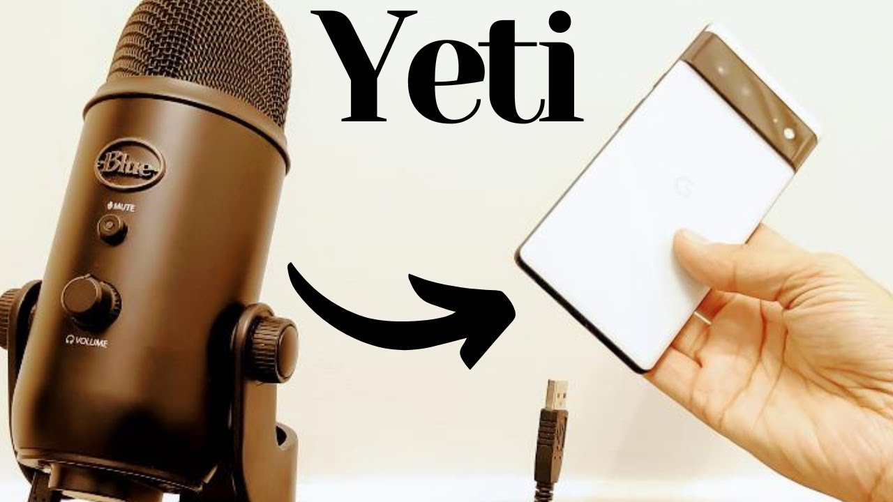 How To Connect Blue Yeti Mic to Android Phone Google Pixel YouTube